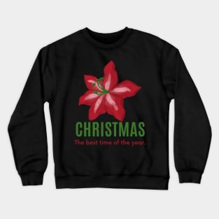 Christmas-the best time of the year Crewneck Sweatshirt